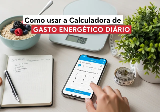 Como usar a Calculadora de Gasto Energético Diário
