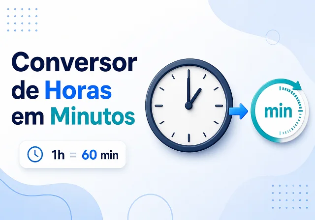 Conversor de Horas em Minutos